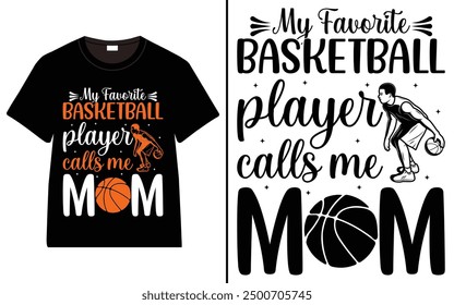 Mi jugador de baloncesto favorito me llama diseño de camiseta de mamá, diseño de camiseta de tipografía de baloncesto, baloncesto, Vector, ilustración, diseño de camiseta