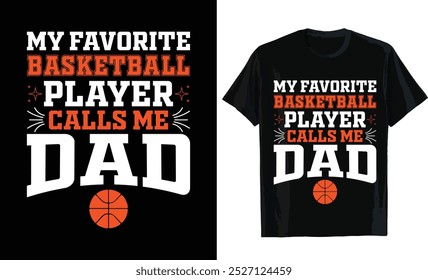 My favorite basketball player calls me dad typography vector t-shirt design. Perfect for print items and bags, posters, cards, and vector illustrations. Basketball lover t-shirt design template