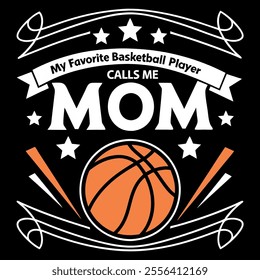 My Favorite Basketball Player Calls Me Mom