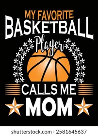 My Favorite Basketball Player Calls Me Mom