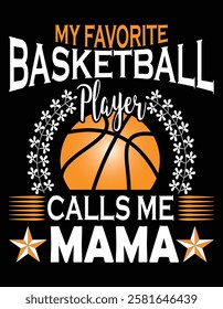 My Favorite Basketball Player Calls Me Mama