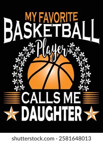 My Favorite Basketball Player Calls Me Daughter