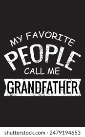 My Favorite Call Me Grandfather t-shirt design father day