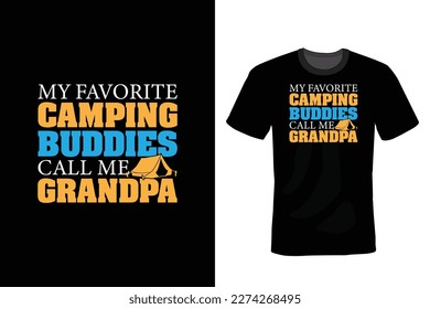 My Favorite Camping Buddies call me Grandma, Camping T shirt design, vintage, typography