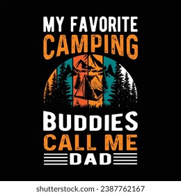    my favorite camping buddies call me dad