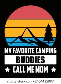 My favorite camping buddies call me mom - EPS file for cutting machine. You can edit and print this vector art with EPS editor.