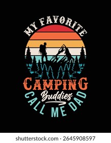 MY FAVORITE CAMPING BUDDIES CALL ME DAD TSHIRT DESIGN