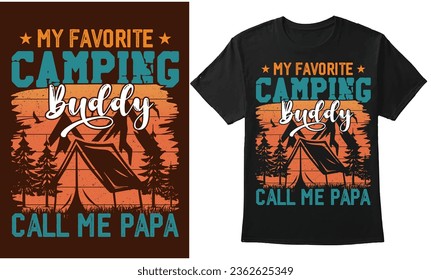 My Favorite Camping Buddy Call Me Papa - Camping Retro Vintage T-Shirt Design, Custom T-Shirt, Print On Demand