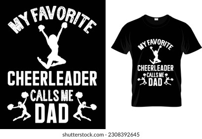 My Favorite Cheerleader Calls Me Dad Cheer Dad T-Shirt