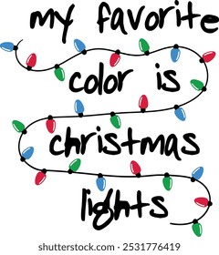 My favorite color is christmas lights. Vector illustration