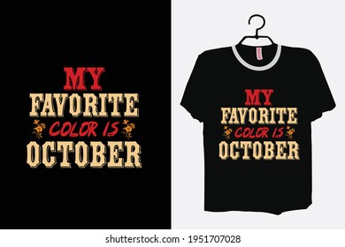 My favorite color is October shirt, Fall time shirts, Pumpkin Shirts, fall sweet tee, Mom Fall Shirt, Cute Fall Shirt, Halloween T-shirt