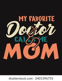 My Favorite Doctor Calls Me Mom