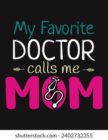 My Favorite Doctor Calls Me Mom