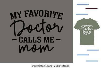 My favorite doctor calls me mom