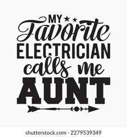 My Favorite Electrician Calls Me Aunt, Electrician Aunt