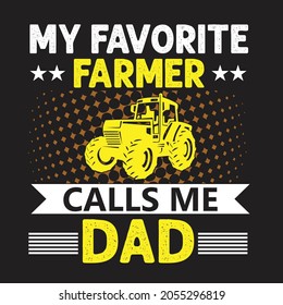 My Favorite farmer t shirt design