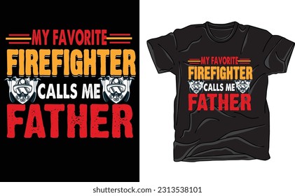my favorite firefighter calls me father