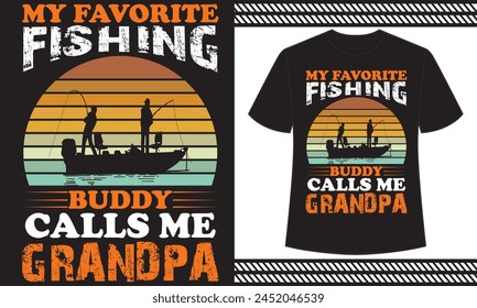  my favorite fishing buddy calls me grandpa t design