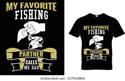 My favorite fishing partner calls me dad(t shirt design template).eps
