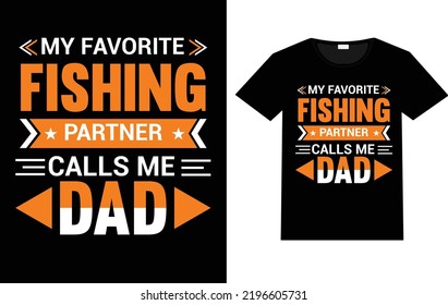 My favorite fishing partner calls me dad