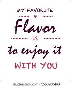 "My favorite flavor is to enjoy it with you" text. Poster for ice cream, milkshakes, juices