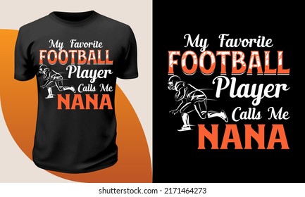 Mi jugador favorito de fútbol me llama camiseta de Nana, camiseta de fútbol americano, tienda de camisetas, diseño de fútbol, mejor colección