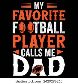 My favorite football player calls me dad, Designs Bundle, Streetwear T-shirt Designs Artwork Set, Graffiti Vector Collection for Apparel and Clothing Print.