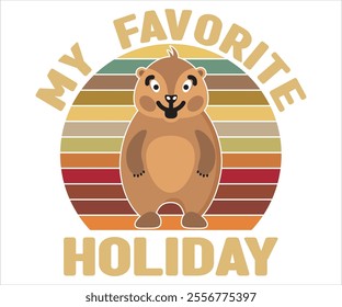 My Favorite Holiday T-shirt, Groundhog Day SVG,Trending Svg,Happy Groundhog Day