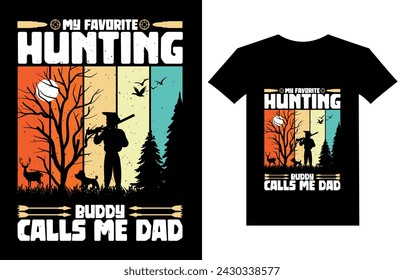 My favorite hunting buddy calls me dad template tee shirt
