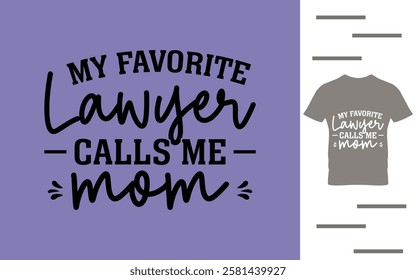 My favorite lawyer calls me mom