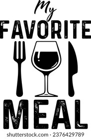 My favorite meal ,typography graphic design, vector illustration, print design.
