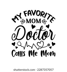 My Favorite Mom Doctor Calls Me Mom