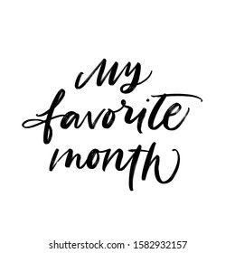 MY FAVORITE MONTH. VECTOR HAND LETTERING TYPOGRAPHY