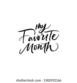 MY FAVORITE MONTH. VECTOR HAND LETTERING TYPOGRAPHY