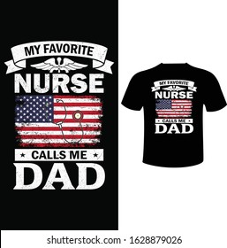 My Favorite Nurse Call me Dad-USA Flag Nurse T Shirt Design Template