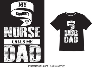 My Favorite Nurse Calls Me Dad - Nurse T Shirt Design, Vintage Nurse Emblems.