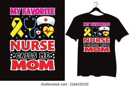 My Favorite Nurse Calls Me Mom T-Shirt