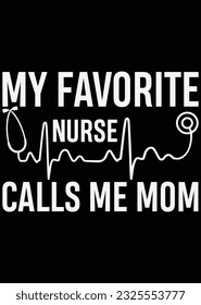 
My Favorite Nurse Calls Me Mom eps cut file for cutting machine