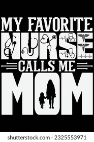 
My Favorite Nurse Calls Me Mom Cut eps cut file for cutting machine