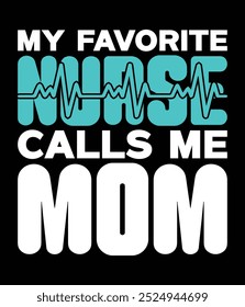 My favorite nurse calls me mom eps file.