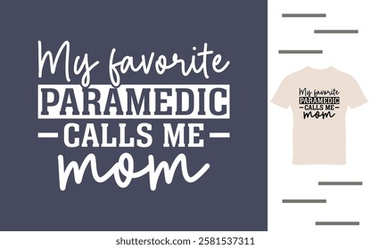 My favorite paramedic calls me mom