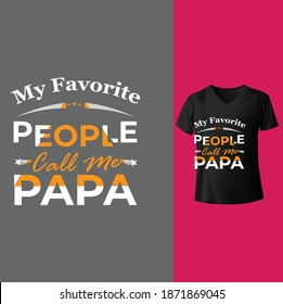 My Favorite people call me Papa 