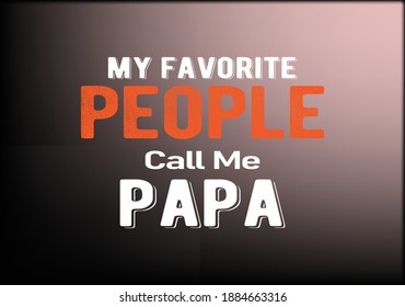 my favorite people call me papa- t shirt