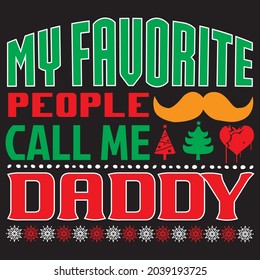 My favorite people call me daddy, T-shirt design and vector file