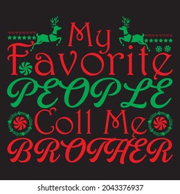 my favorite people call me brother t shirt design, vector file. 