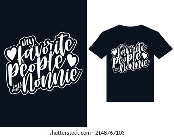 my favorite people call me nonnie t-shirt design typography vector illustration for printing