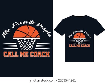 My Favorite People Call Me Coach illustrations for the print-ready T-Shirts design