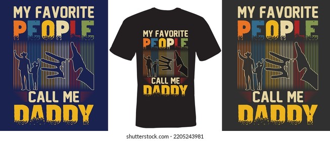 My favorite people call me daddy t-shirt design