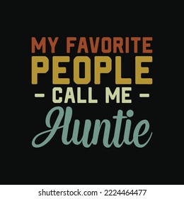 My Favorite People Call Me Auntie