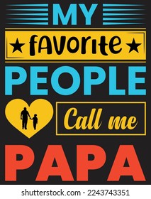 My Favorite People Call Me Papa